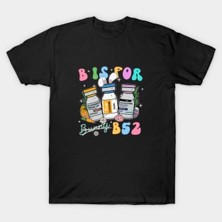 B Is for B52 Funny Nurse Easter Medication Design T-Shirt